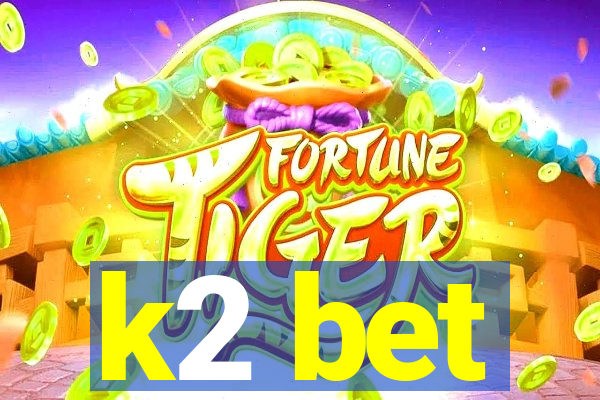 k2 bet